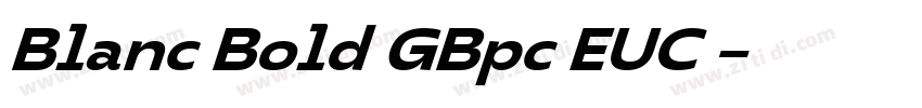 Blanc Bold GBpc EUC 字体转换